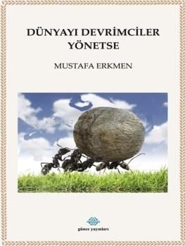 Dünyayı Devrimciler Yönetse