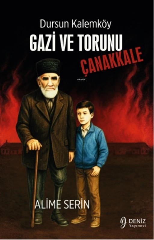 Dursun Kalemköy Gazi ve Torunu;Çanakkale