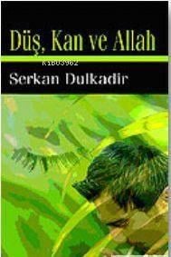Düş, Kan ve Allah