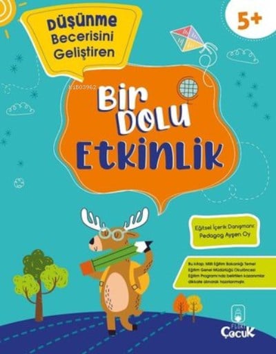 Düşünme Becerisini Geliştiren - Bir Dolu Etkinlik - 5+ Yaş