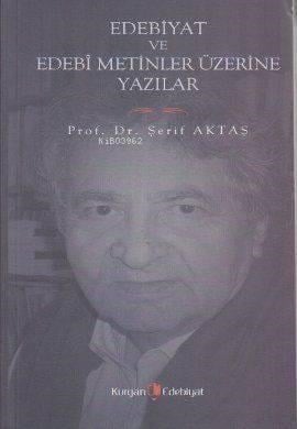 Edebiyat ve Edebi Metinler Üzerine Yazılar