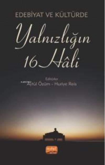 Edebiyat ve Kültürde Yalnızlığın 16 Hali