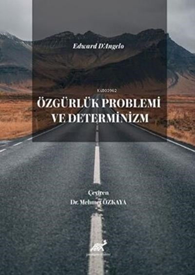 Edward D’Angelo Özgürlük Problemi ve Determinizm