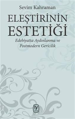 Eleştirinin Estetiği; Edebiyatta Aydınlanma ve Postmodern Gericilik