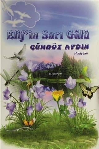 Elif'in Sarı Gülü