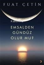 Emsalden Gündüz Olur mu?