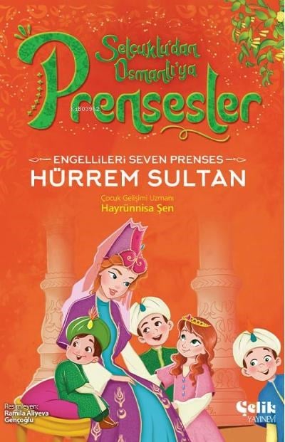 Engellileri Seven Prenses;Hürrem Sultan