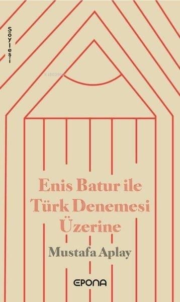 Enis Batur ile Türk Denemesi Üzerine