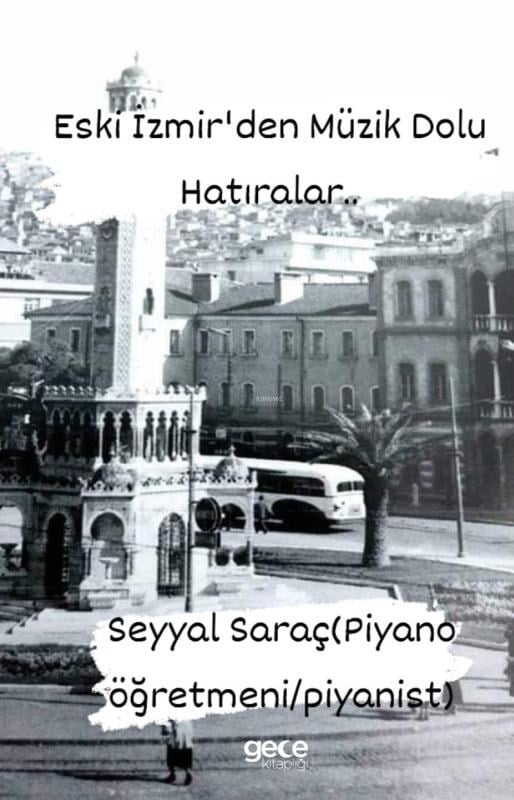 Eski İzmirden Müzik Dolu Hatıralar