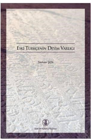 Eski Türkçenin Deyim Varlığı