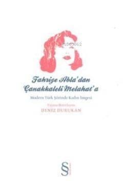 Fahriye Abladan Çanakkaleli Melahata; Modern Türk Şiirinde Kadın İmgesi