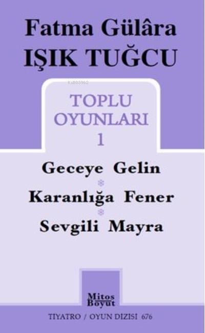 Fatma Gülara Işık Tuğcu - Toplu Oyunları 1