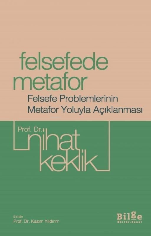 Felsefede Metafor;Felsefe Problemlerinin Metafor Yoluyla Açıklanması