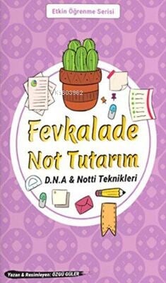 Fevkalade Not Tutarım D.N.A. Not-ti Teknikleri