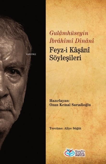 Feyz-i Kâşânî Söyleşileri