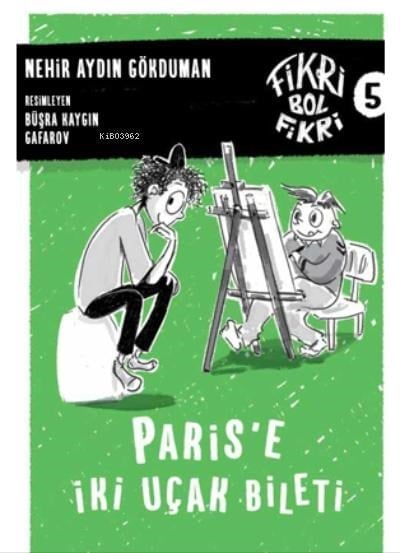 Fikri Bol Fikri 5 - Paris’e İki Uçak Bileti