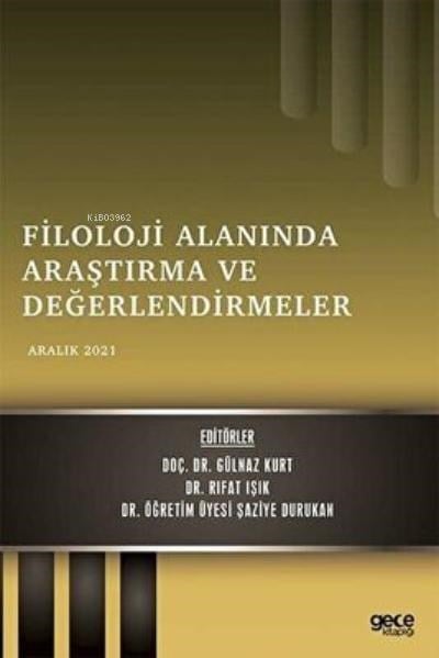 Filoloji Alanında Araştırma ve Değerlendirmeler - Aralık 2021