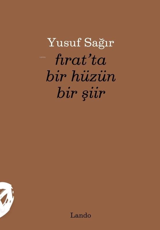 Fırat'ta Bir Hüzün Bir Şiir