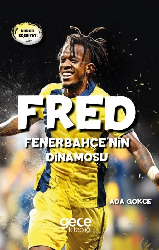 Fred;Fenerbahçe’nin Dinamosu