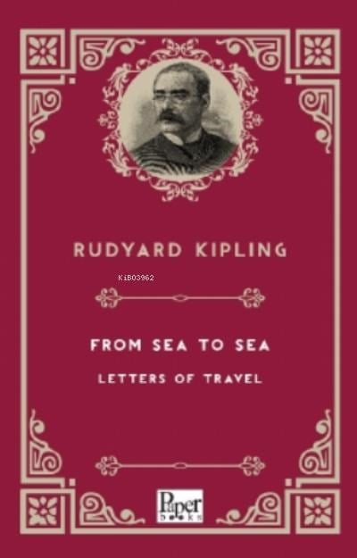 From Sea to Sea Letters of Travel