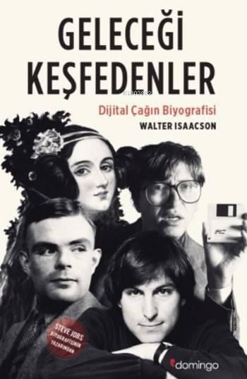 Geleceği Keşfedenler; Dijital Çağın Biyografisi
