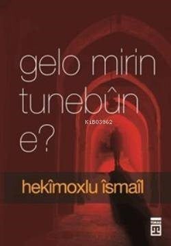 Gelo Mirin Tunebûn E?