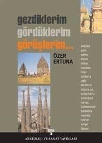 Gezdiklerim, Gördüklerim, Görüşlerim...
