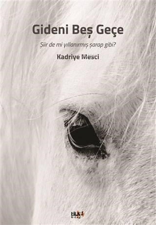 Gideni Beş Geçe; Şiir de mi Yıllanırmış Şarap Gibi?