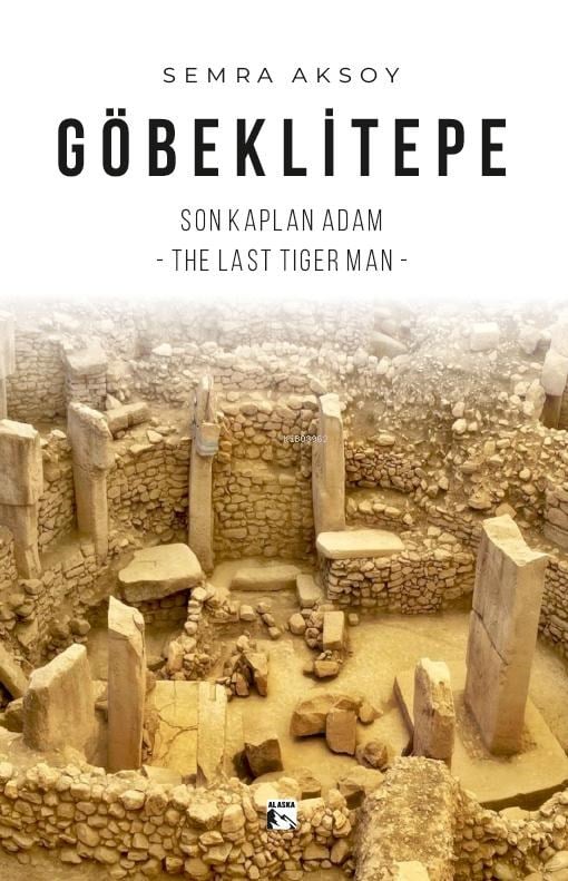 Göbeklitepe Son Kaplan Adam – The Last Tiger Man