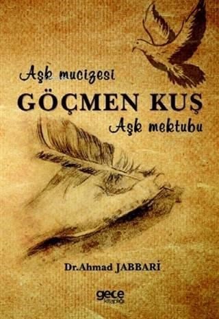 Göçmen Kuş; Aşk Mucizesi - Aşk Mektubu