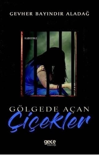 Gölgede Açan Çiçekler