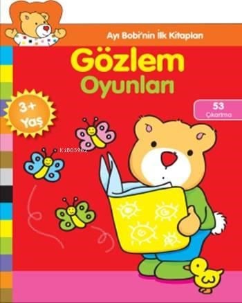 Gözlem Oyunları; Ayı Bobi'nin İlk Kitapları, Yaş +3