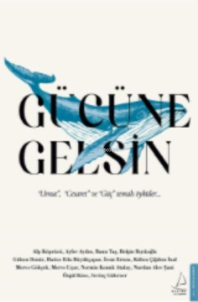 Gücüne Gelsin;“Umut”, “Cesaret” ve “Güç” temalı öyküler…