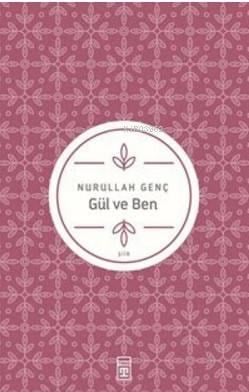 Gül ve Ben