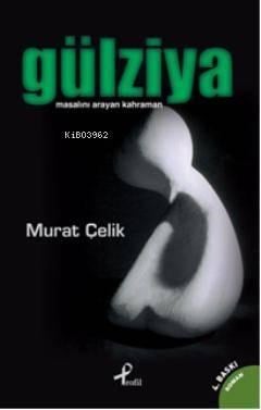 Gülziya; Masalını Arayan Kahraman