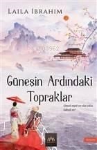 Güneşin Ardındaki Topraklar; Gitmek miydi Zor Olan Yoksa Kalmak mı?