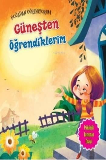 Güneşten Öğrendiklerim; Doğadan Öğreniyorum