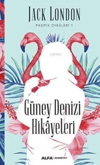 Güney Denizi Hikayeleri; Pasifik Öyküleri-1