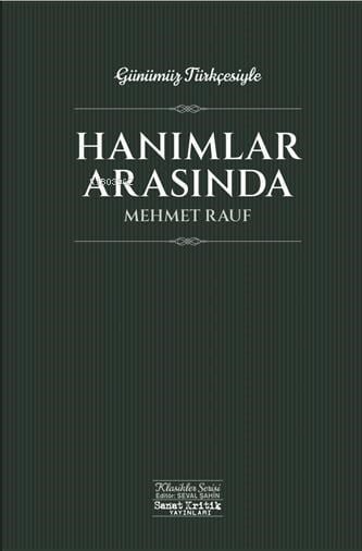 Günümüz Türkçesiyle - Hanımlar Arasında;Klasikler