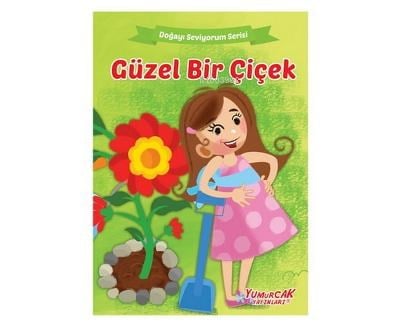 Güzel Bir Çiçek; Doğayı Seviyorum Serisi