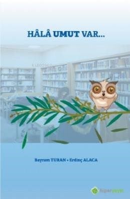 Hâlâ Umut Var...