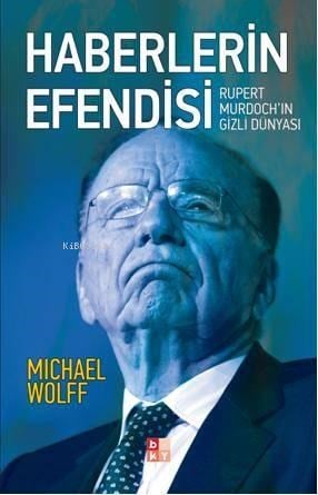 Haberlerin Efendisi; Rupert Murdochin Gizli Dünyası