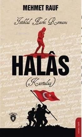 Halas ;İstiklal Harbi Romanı