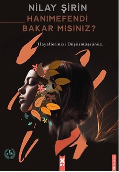 Hanımefendi Bakar mısınız? Hayallerinizi düşürmüşsünüz.