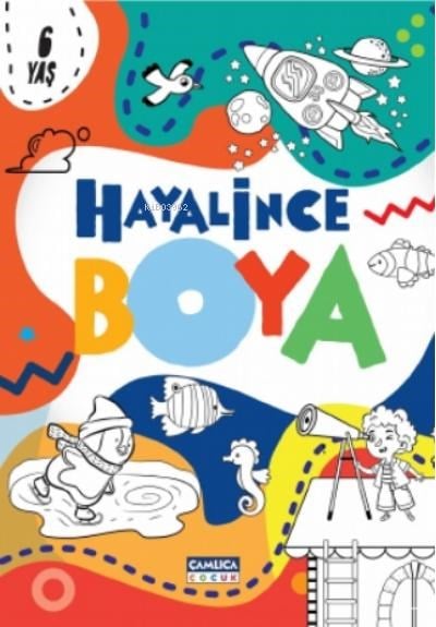 Hayalince Boya -1 ( 6 Yaş ve Üzeri )