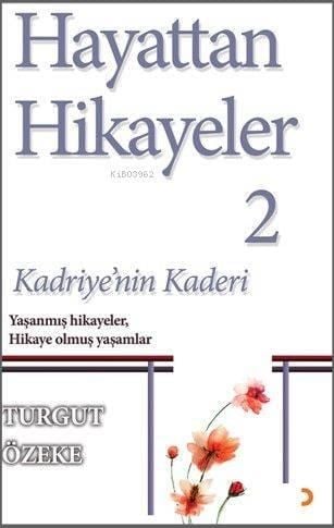 Hayattan Hikayeler 2; Kadriyenin Kaderi