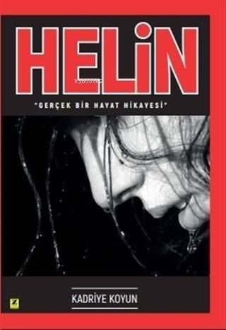 Helin; Gerçek Bir Hayat Hikayesi