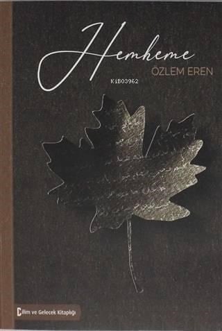 Hemheme, Özlem Eren(Anı-roman) (2019- 1. Baskı)