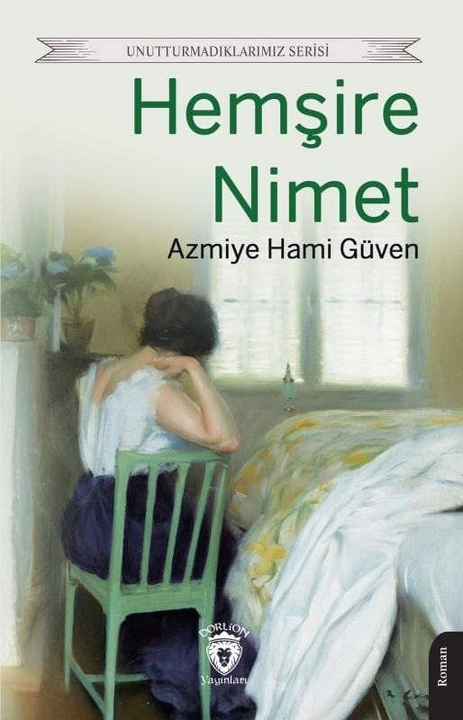 Hemşire Nimet ;Unutturmadıklarımız Serisi