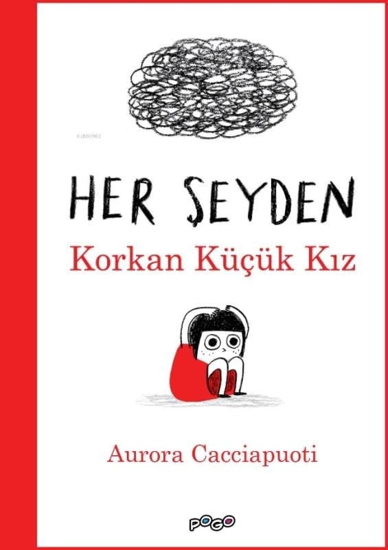 Her Şeyden Korkan Küçük Kız (Ciltli)